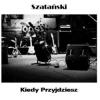 Kiedy przyjdziesz